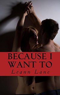 Because I Want To (Bound to Me Book 3)