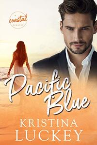 Pacific Blue (A Coastal Romance Book 2) - Published on Aug, 2019