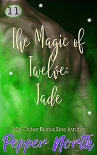 The Magic of Twelve: Jade