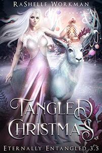 Tangled Christmas: A Holiday Short Story (Eternally Entangled Book 4)