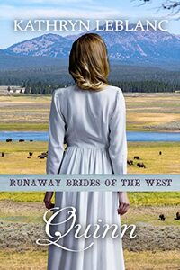 Quinn: Runaway Brides Of The West - Book 20