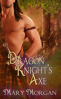 Dragon Knight's Axe (Order of the Dragon Knights Book 3) - Published on Jun, 2015