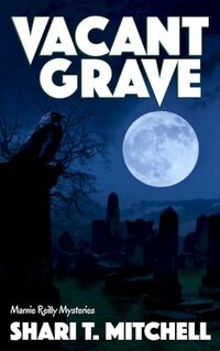 Vacant Grave (Marnie Reilly Mysteries Book 4)