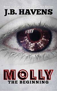 Molly: The Beginning (Zombie Instinct Book 1)