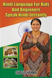 Hindi Language for Kids and Beginners: Speak Hindi Instantly