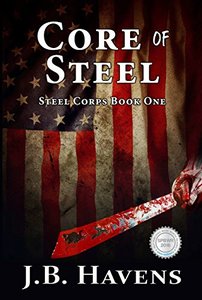 Core of Steel (Steel Corps Series  Book 1) - Published on Oct, 2015