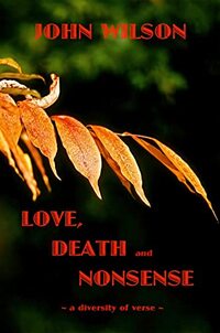 Love, Death and Nonsense: A Diversity of Verse