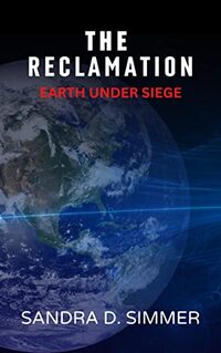 The Reclamation: Earth Under Siege