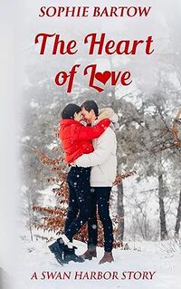 The Heart of Love (Contemporary Romantic Suspense from Swan Harbor Book 14)