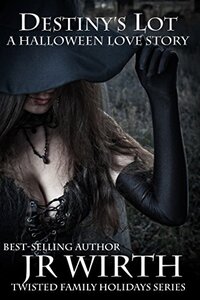 Destiny's Lot : A Halloween Love Story (Twisted Family Holidays Series Book 4)