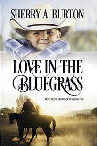 Love in the Bluegrass: Can Amber Let Go Of Her Pain From The Past To Allow A Little More Love In Her Heart? (Kentucky Bluegrass Series)