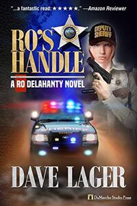 Ro's Handle: A Ro Delahanty Novel - Published on Mar, 2021