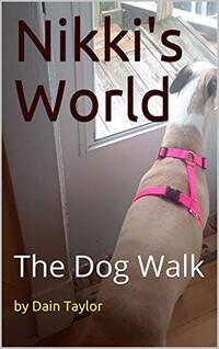 Nikki's World: The Dog Walk