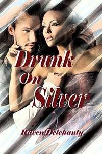 Drunk on Silver