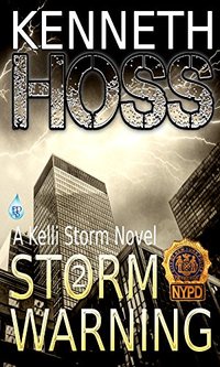 Storm Warning (A Kelli Storm Novel Book 2)