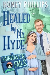 Healed by My Hyde: A Cozy Monster Romance (Fairhaven Falls)