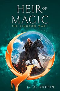 Heir of Magic (The Kingdom War Book 1)