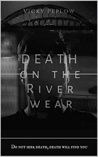 Death on The River Wear