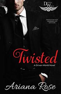 Twisted: A Driven World Novel (The Driven World)
