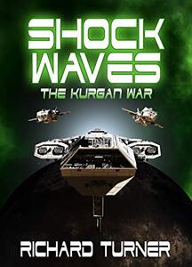 Shock Waves (The Kurgan War Book 10) - Published on Jun, 2019