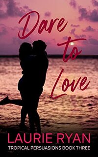 Dare To Love, book 3 - Published on Oct, 2015