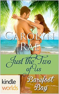 Barefoot Bay: Just the Two of Us (Kindle Worlds)