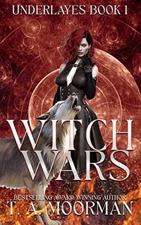 Witch Wars (Underlayes Book 1) - Published on Apr, 2018