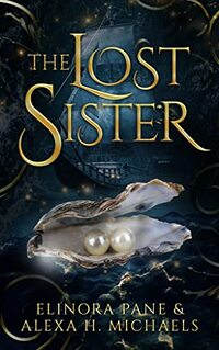 The Lost Sister: Book I of the Daughters of Elydon duology - Published on Feb, 2022