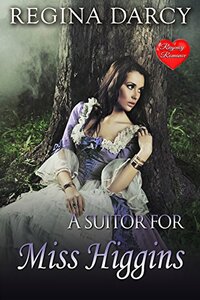 A Suitor for Miss Higgins (Regency Romance)