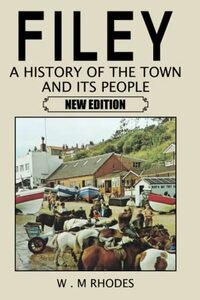 Filey a History of the Town and its People: New Edition