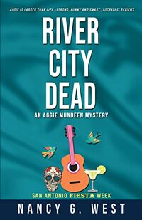 River City Dead. Aggie Mundeen Mystery #4: Aggie Mundeen Mystery #4 (Aggie Mundeen Mysteries)