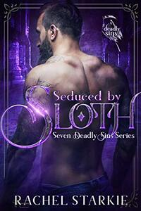 Seduced by Sloth (Seven Deadly Sins Book 7)
