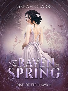 The Raven in Spring (Rise of the Hawk Book 2) - Published on Sep, 2015