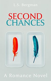 Second Chances (Love Chances Book 1) - Published on Sep, 2016