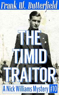 The Timid Traitor (A Nick Williams Mystery Book 10)