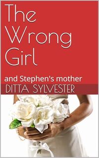 The Wrong Girl and Stephen's mother