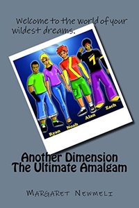 Another Dimension: The Ultimate Amalgam - Published on Oct, 2017