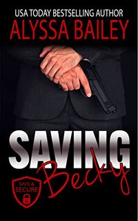 Saving Becky: Friends to Lovers Military Romance Mystery