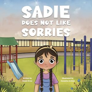 Sadie Does Not Like Sorries