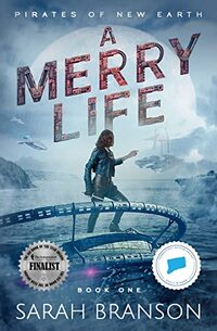 A Merry Life (Pirates of New Earth Book 1) - Published on Apr, 2022