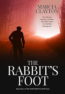 The Rabbit's Foot: The Compelling Tale of an Old Man's Search for his Missing Son (Hartford Manor Book 3)