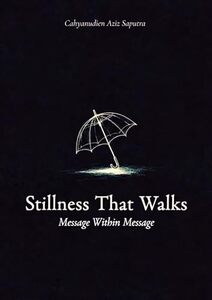 Stillness That Walks: Message Within Message