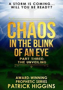 Chaos In The Blink Of An Eye  Part Three: The Unveiling