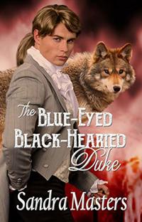 The Blue-Eyed Black-Hearted Duke (THE DUKE SERIES Book 6)