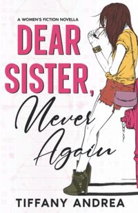 Dear Sister, Never Again