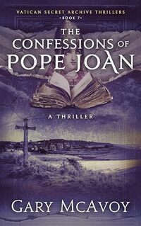 The Confessions of Pope Joan (Vatican Secret Archive Thrillers Book 7)