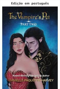 A cativa do vampiro - Parte dois (Crônicas de sangue e beijos: uma série de contos de romantasia) (Portuguese Edition)