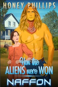 Naffon (How the Aliens Were Won Book 3)