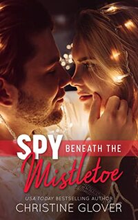 Spy Beneath the Mistletoe: A C.R.U.SH. Novella