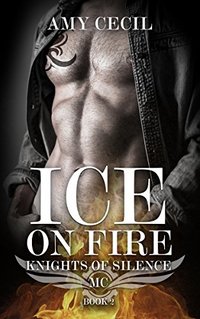 ICE on FIRE: Knights of Silence MC Book 2